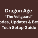 Dragon Age The Veilguard game codes, updates, and tech setup guide