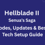 Hellblade II Senua’s Saga game codes, updates, and tech setup guide