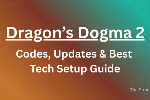 Dragon’s Dogma 2 game codes, updates, and tech guide