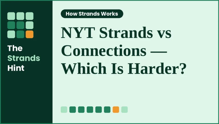 NYT Strands vs Connections — Which Is Harder?