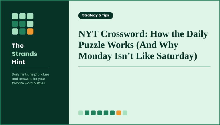 NYT Crossword: How the Daily Puzzle Works (And Why Monday Isn’t Like Saturday)